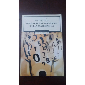 Personaggi e paradossi della matematica
