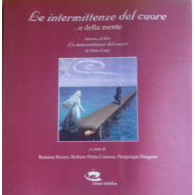 Le intermittenze del cuore .. e della mente. Intorno al film "Le intermittenze del cuore" di Fabio Carpi