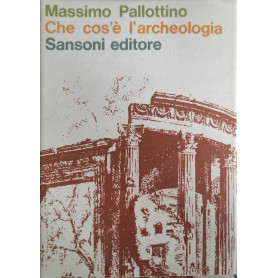 Che cos'è l'archeologia