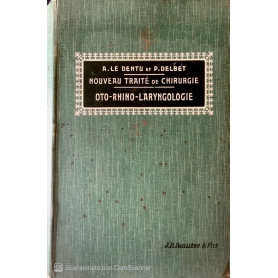Nouveau traité de chirurgie Oto-Rhino- Laryngologie. Vol XVIII