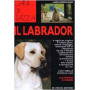 Il Labrador. Ediz. illustrata