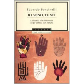 Io sono tu sei. L'identità e la differenza negli uomini e in natura