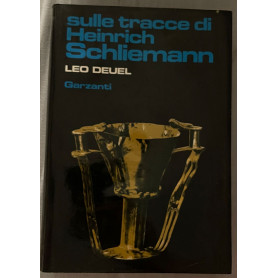 Sulle tracce di Heinrich Schliemann