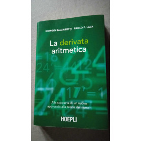 La derivata aritmetica. Alla scoperta di un nuovo approccio alla teoria dei numeri
