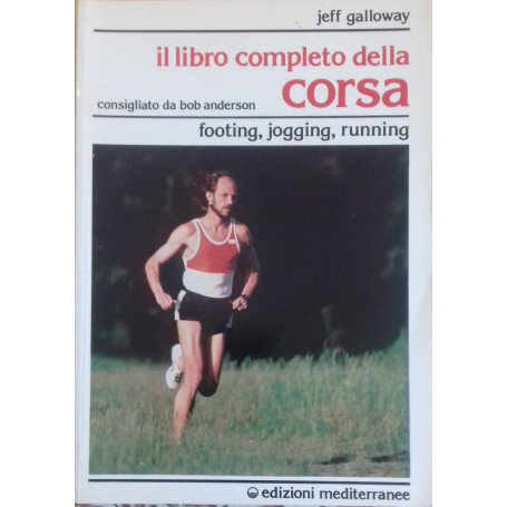 Il libro completo della corsa. Footing