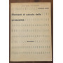 ELEMENTI DI CALCOLO DELLE PROBABILITA'