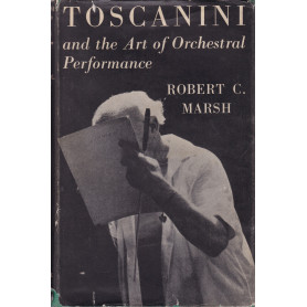 Toscanini and the Art of Orchestral Performance