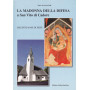 La Madonna della Difesa a San Vito di Cadore. Seicento anni di fede.