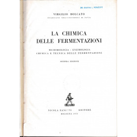 La chimica delle fermentazioni. Microbilogia - Enzimologia - Chimica e tecnica delle fermentazioni