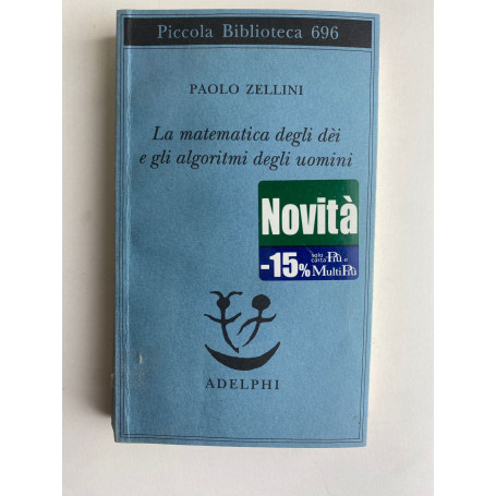 La matematica degli dèi e gli algoritmi degli uomini