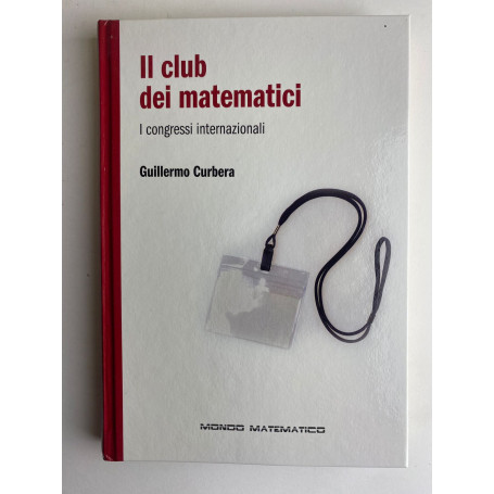 Il club dei matematici. I congressi internazionali