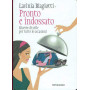 Pronto e indossato. Ricette di stile per tutte le occasioni