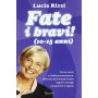 Fate i bravi! (10-15 anni). Come vivere un'adolescenza serena