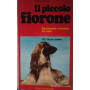 Il Piccolo Fiorone enciclopedia tascabile del Cane