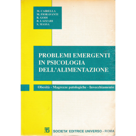 Problemi emergenti in psicologia dell'alimentazione. Obesità  - Magrezze patologiche - Invecchiamento