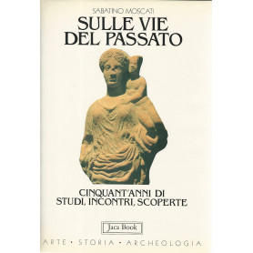 Sulle vie del passato. Cinquant'anni di studi