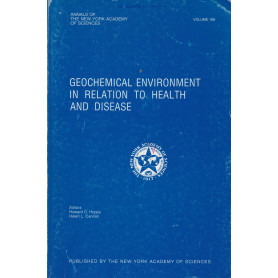 Geochemical Environment in Relation to Health and Disease. annals of the New York Academy of Sciences. Vol. 199. 28 giugno 1972.