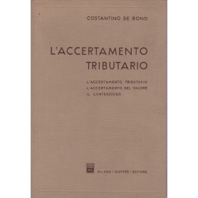 L'accertamento tributario. L'accertamento tributario - L'accertamento del valore - Il contenzioso
