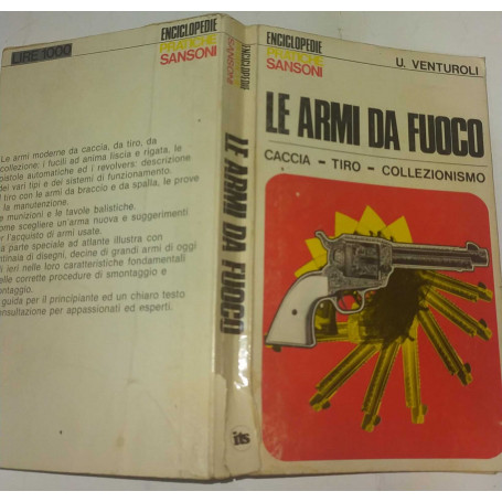 Le armi da fuoco. Caccia tiro collezionismo