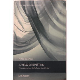 Il velo di Einstein. Il nuovo mondo della fisica quantistica.