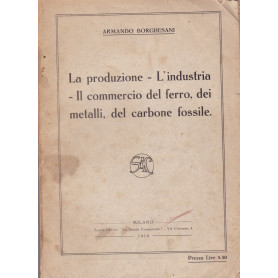 La produzione - L'industria - Il commercio del ferro