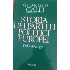 Storia dei partiti politici europei. Dal 1649 a oggi