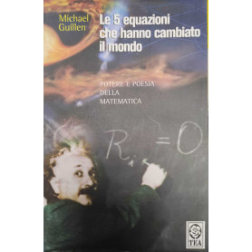 Le cinque equazioni che hanno cambiato il mondo