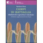 Campi di battaglia. Biodiversità e agricoltura industriale