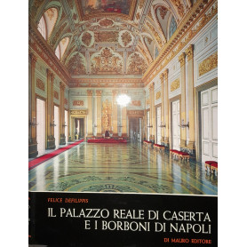 Il Palazzo Reale di Caserta e i Borboni di Napoli