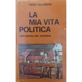 La mia vita politica dall'infanzia alla vecchiaia