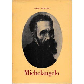 Michelangelo Buonarroti (Caprese 1475 - Roma 1564)