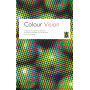 Colour Vision: A Study in Cognitive Science and Philosophy of Science