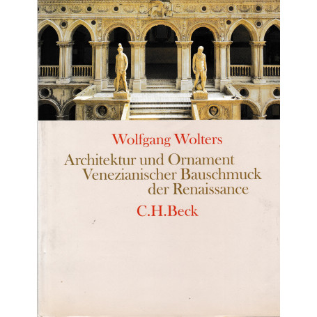 Architektur und Ornament. Venezianischer Bauschmuck der Renaissance