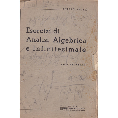 Esercizi di Analisi Algebrica e Infinitesimale. Volume primo