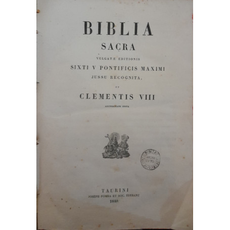 Biblia sacra vulgate editionis. Sixti V Pontificis maximi jussu recognita et Clementis VIII