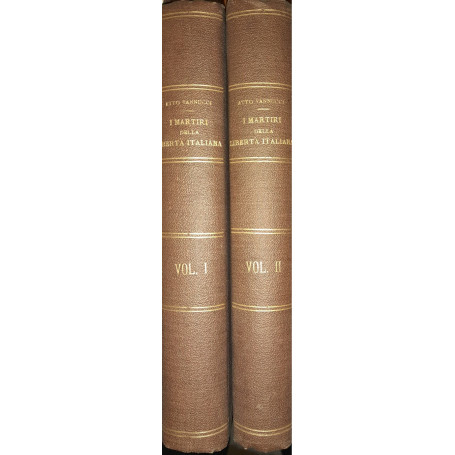 I martiri della libertà italiana dal 1794 al 1848 (due volumi)