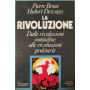 La rivoluzione. Dalle rivoluzioni contadine alle rivoluzioni proletarie