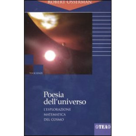 Poesia dell'universo. L'esplorazione matematica del cosmo