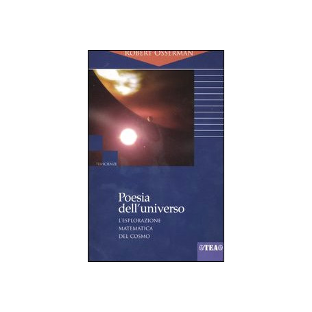Poesia dell'universo. L'esplorazione matematica del cosmo
