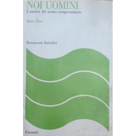 Noi Uomini. I misteri del nostro comportamento