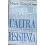 L'Altra Resistenza. La liberazione raccontata da un protagonista dietro le linee