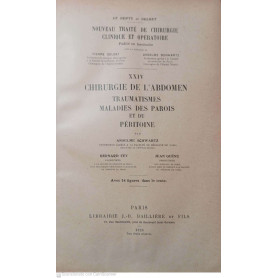 Chirurgie de l' abdomen traumatismes maladies des parois et du péritoine
