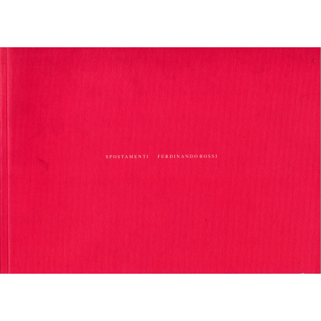 Spostamenti. Ferdinando Rossi