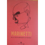 Marinetti e il futurismo a Roma