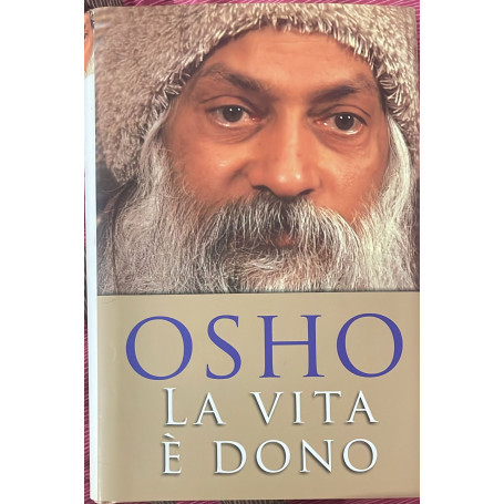 La vita e' dono. La risposta consapevole alla legge dell'attrazione