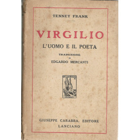 Virgilio. L'uomo e il poeta