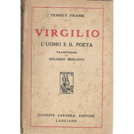 Virgilio. L'uomo e il poeta