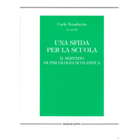 Una sfida per la scuola. Il servizio di psicologia scolastica