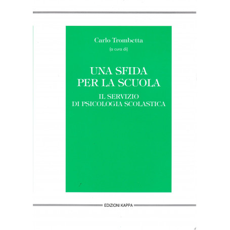 Una sfida per la scuola. Il servizio di psicologia scolastica
