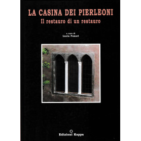 La casina dei Pierleoni. Il restauro di un restauro